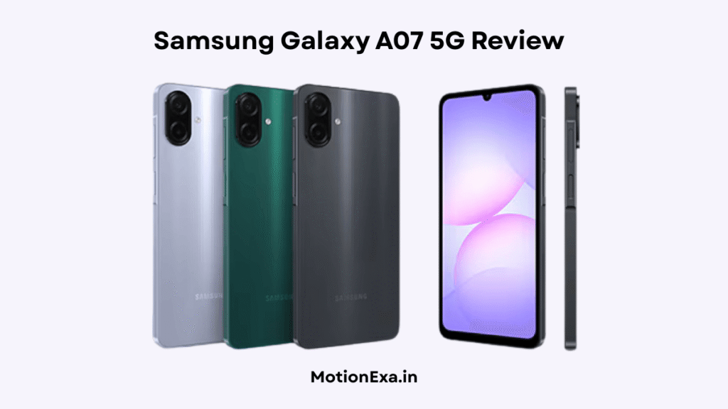 Samsung Galaxy A07 5G Review