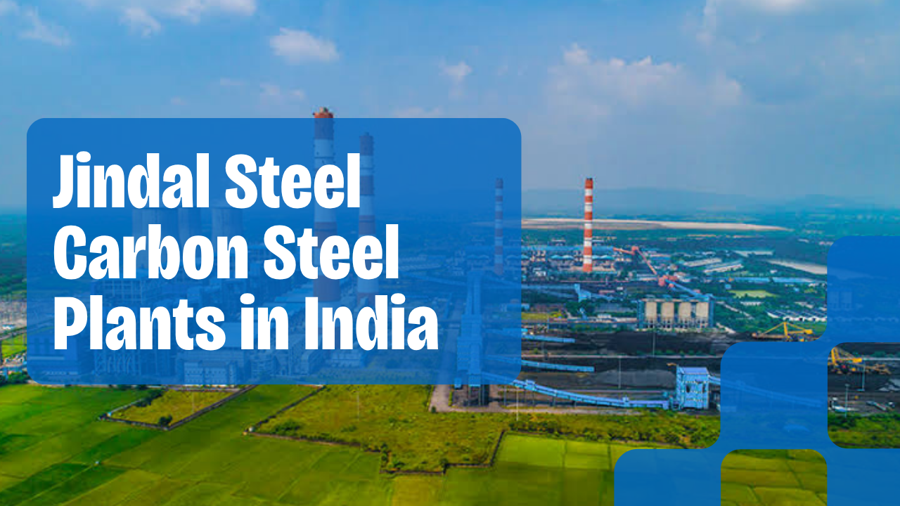 Jindal Steel Carbon Steel Plants in India