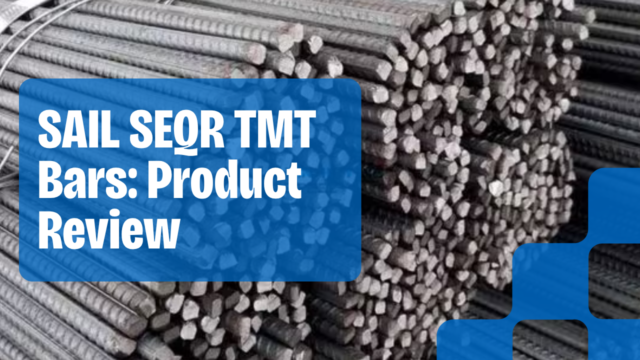 SAIL SEQR TMT Bars Product Review