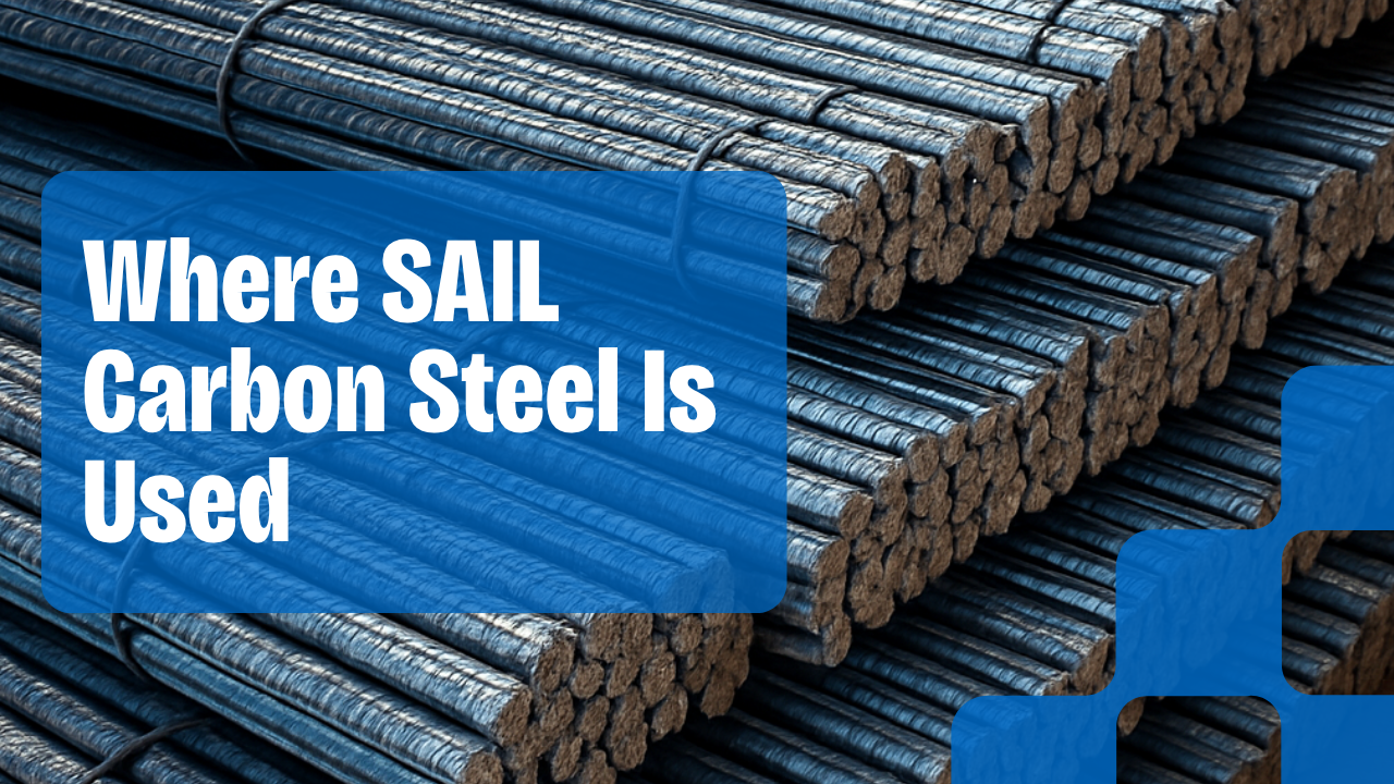 Where SAIL Carbon Steel Is Used